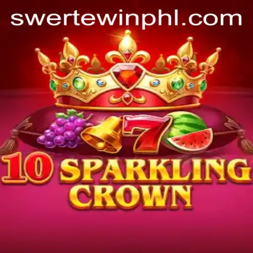 Enter the Dazzling World of 10SparklingCrown: A Modern Gaming Experience on SWERTE.WIN